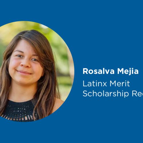 Rosalva Mejia Latine Merit Scholarships