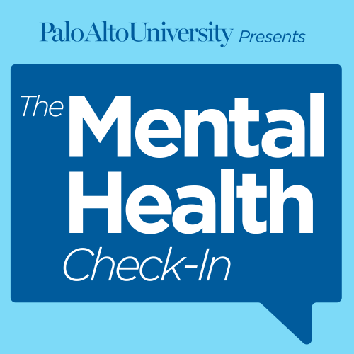 Palo Alto University_The-Mental-Health-Check-In-Podcast