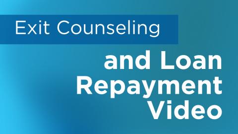 Financial Aid Exit Counseling Video Graphic